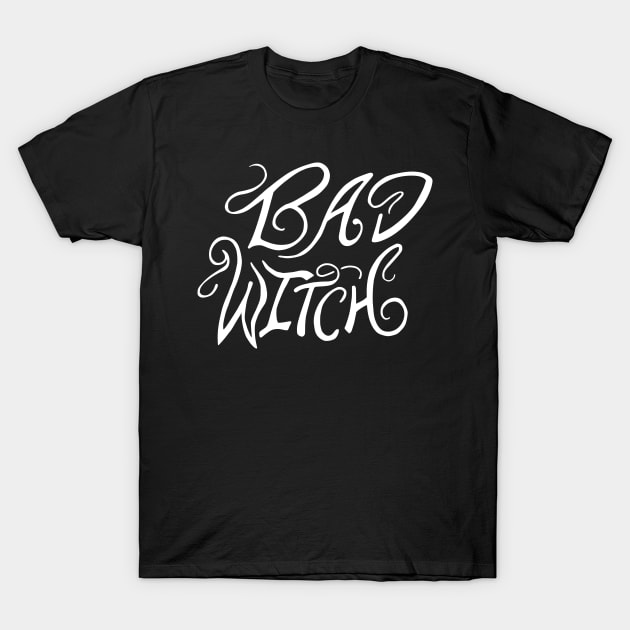 The Wizard of Oz "Bad Witch" Handlettered by Elza Kinde T-Shirt by BumbleBess